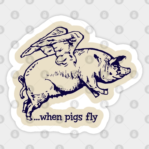 When Pigs Fly Sticker by Alema Art